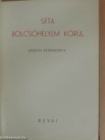 Séta bölcsőhelyem körül