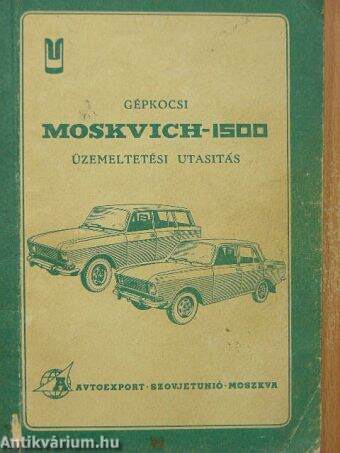 2140 és 2137 típusú "Moskvich-1500" gépkocsi üzemeltetési utasítás