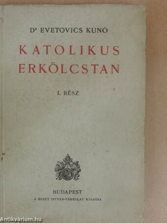 Katolikus erkölcstan I-II.