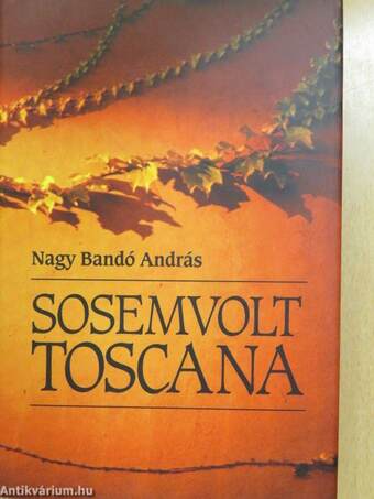 Sosemvolt Toscana (dedikált példány)