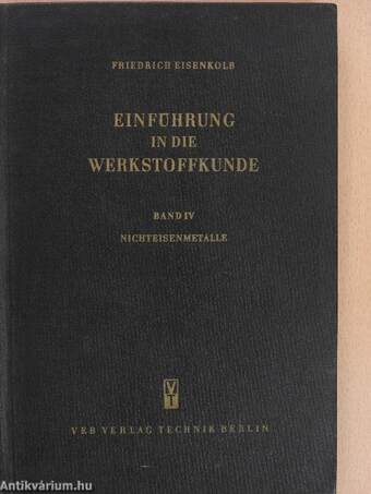 Einführung in die Werkstoffkunde IV.