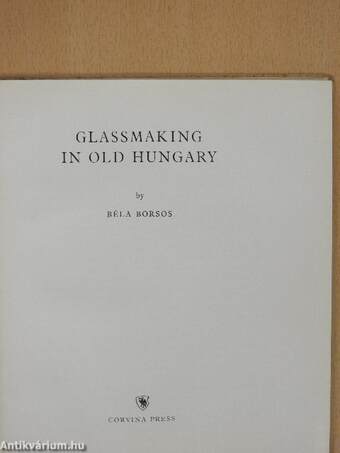 Glassmaking in Old Hungary