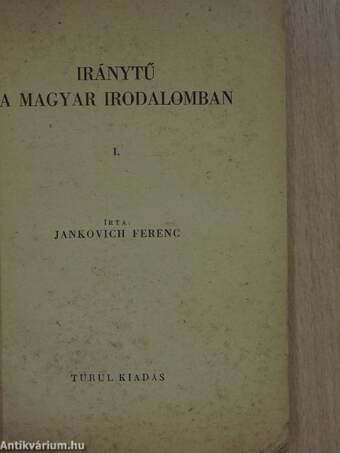 Iránytű a magyar irodalomban I. (töredék)