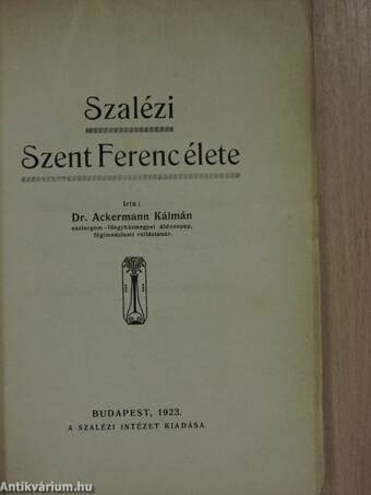 Szalézi Szent Ferenc élete