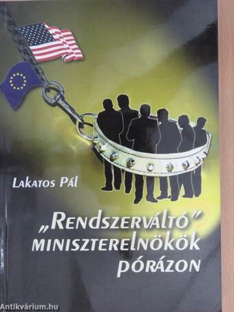 "Rendszerváltó" miniszterelnökök pórázon (aláírt példány)