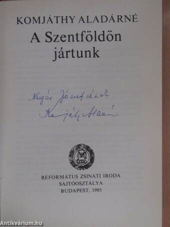 A Szentföldön jártunk (dedikált példány)