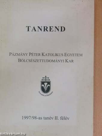 A Pázmány Péter Katolikus Egyetem Bölcsészettudományi Kar tanrendje az 1997/98. II. félévre