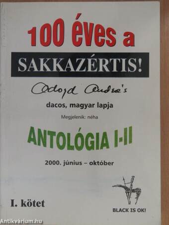 100 éves a Sakkazértis! Antológia I. (aláírt példány)