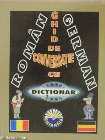 Ghid de Conversatie Roman-German cu Dictionar German-Roman