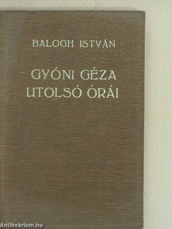 Gyóni Géza utólsó órái