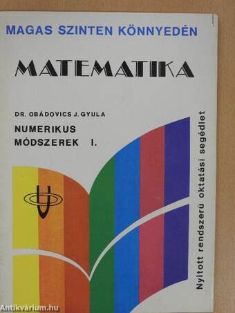 Matematika - Numerikus módszerek I.