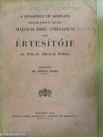 A budapesti VII. kerületi magyar királyi állami Madách Imre Gimnázium 52-ik értesítője az 1932-33. iskolai évről