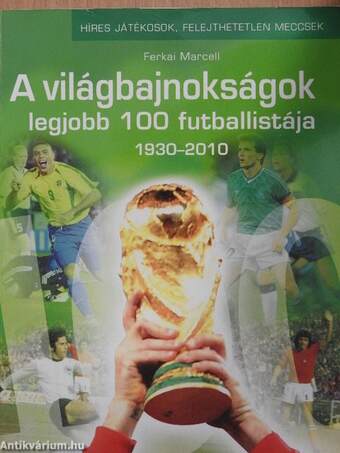 A világbajnokságok legjobb 100 futballistája 1930-2010