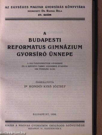 Az egységes magyar gyorsírás első három esztendeje/A budapesti Református Gimnázium gyorsíró ünnepe/Thallóczy Lajos bécsi magyar tanyáján/Az első országos gépíróverseny/Szent Imre herceg