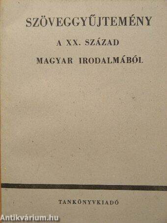Szöveggyűjtemény a XX. század magyar irodalmából