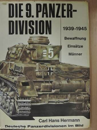 Die 9. Panzerdivision 1939-1945