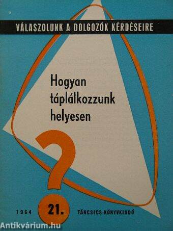 Hogyan táplálkozzunk helyesen?