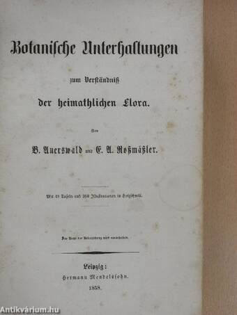 Botanische Unterhaltungen zum Verständniss der heimathlichen Flora (gótbetűs) (Dr. Entz Géza könyvtárából)