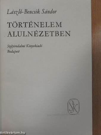 Történelem alulnézetben