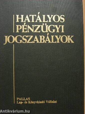 Hatályos pénzügyi jogszabályok I-II.