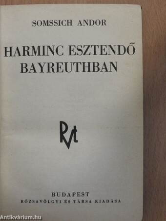 Harminc esztendő Bayreuthban