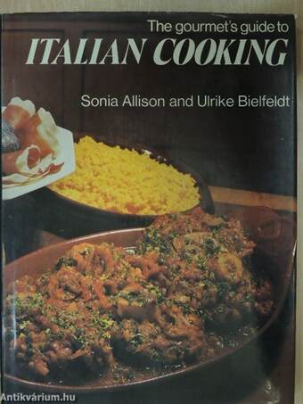 The gourmet's guide to Italian Cooking