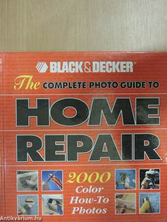 The Complete Photo Guide to Home Repair