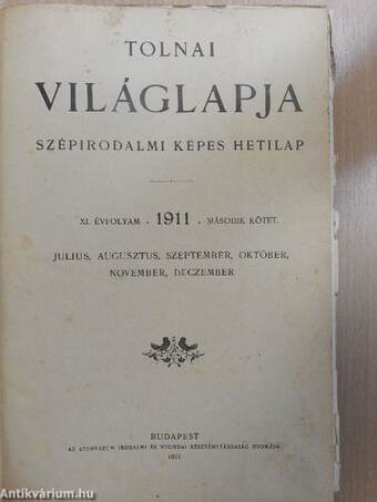 Tolnai Világlapja 1911. julius-deczember (fél évfolyam) (rossz állapotú)
