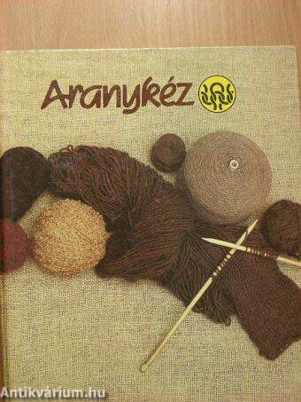 Aranykéz (nem teljes)