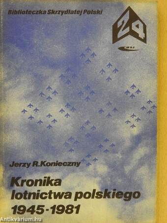 Kronika lotnictwa polskiego 1945-1981