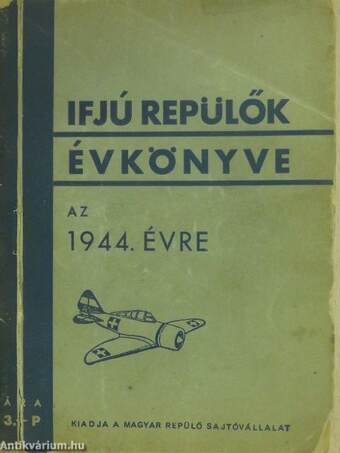 Ifjú repülők évkönyve az 1944. évre (rossz állapotú)
