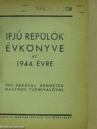 Ifjú repülők évkönyve az 1944. évre (rossz állapotú)