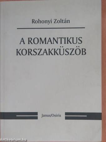 A romantikus korszakküszöb (dedikált példány)