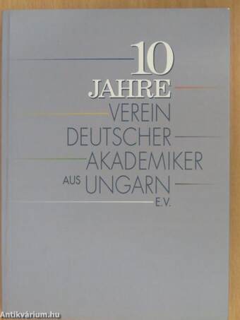 10 Jahre Verein Deutscher Akademiker aus Ungarn E.V.