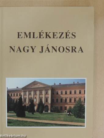 Emlékezés Nagy Jánosra