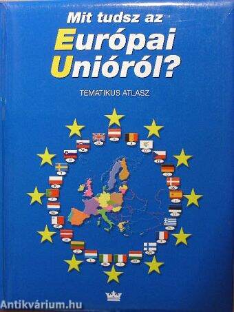 Mit tudsz az Európai Unióról?