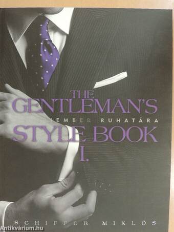 The gentleman's style book - Az úriember ruhatára I-II.