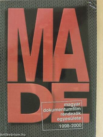 MADE - Magyar Dokumentumfilm Rendezők Egyesülete 1998-2000