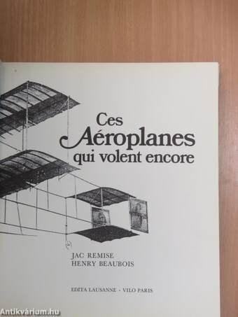 Ces Aéroplanes qui volent encore