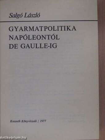 Gyarmatpolitika Napóleontól de Gaulle-ig