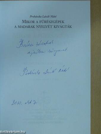 Mikor a fűrészgépek a madarak nyelvét kivágták (dedikált példány)