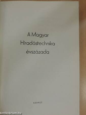 A Magyar Híradástechnika évszázada