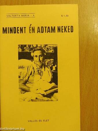 Mindent én adtam neked