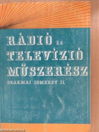 Rádió és televízió műszerész szakmai ismeret II.