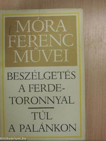 Beszélgetés a ferde toronnyal/Túl a palánkon