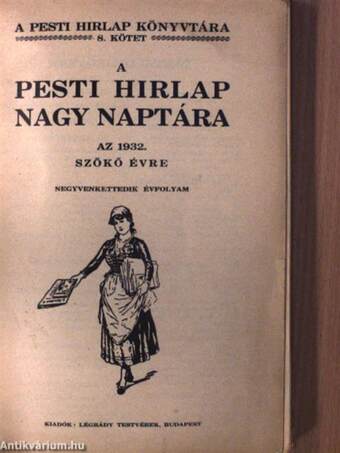 A Pesti Hirlap Nagy Naptára az 1932. szökő évre