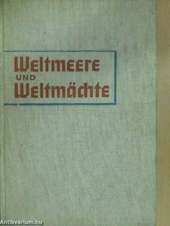 Weltmeere und Weltmächte (gótbetűs)