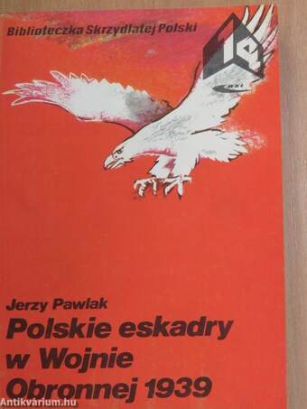 Polskie eskadry w Wojnie Obronnej 1939