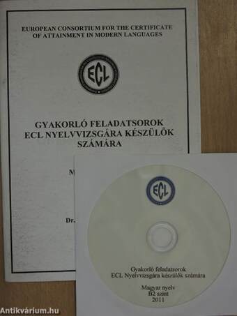 Gyakorló feladatsorok ECL nyelvvizsgára készülők számára - CD-vel