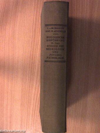 Biologische Einführung in das Studium der Neurologie und Psychopathologie